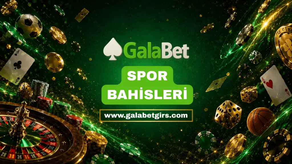 galabet spor bahisleri
