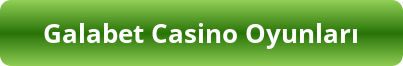 button galabet casino oyunları