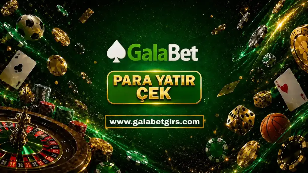 galabet para yatir cek